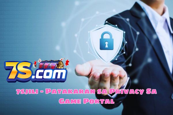 7sjili - Patakaran sa Privacy Sa Game Portal.jpg