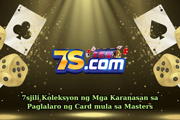 7sjili Koleksyon ng Mga Karanasan sa Paglalaro ng Card mula sa Masters.jpg