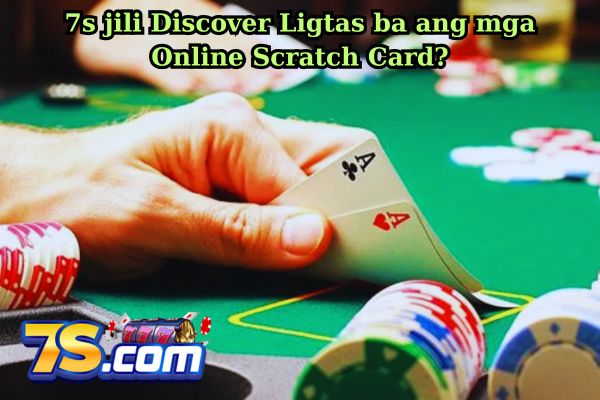 7s jili Discover Ligtas ba ang mga Online Scratch Card?