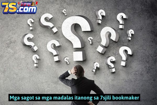 Mga sagot sa mga madalas itanong sa 7sjili bookmaker